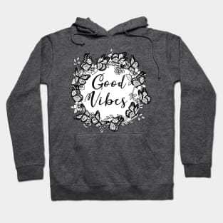 Good vibes Hoodie